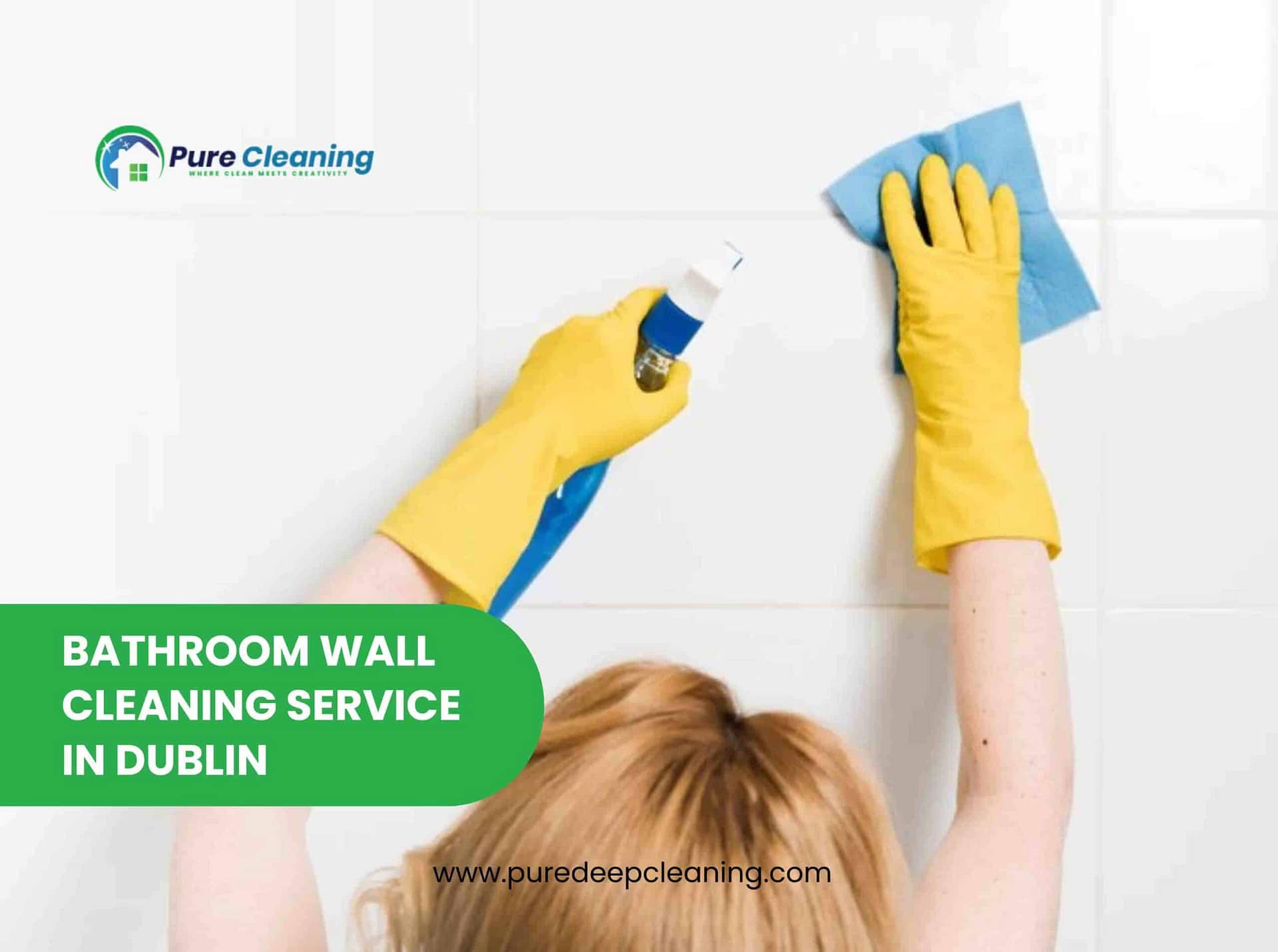 Best Way to Clean Your Bathroom Walls in Dublin Pure Deep Cleaning